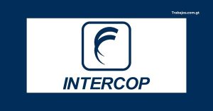 Empleos en INTERCOP R.L. Guatemala 2026 – Plazas disponibles y cómo aplicar