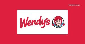 Empleos en Wendy's Guatemala 2026 – Plazas disponibles y cómo aplicar