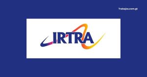 Empleos en IRTRA Guatemala 2026 – Plazas disponibles y cómo aplicar