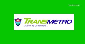 Empleos en Transmetro Guatemala 2026 – Plazas disponibles y cómo aplicar