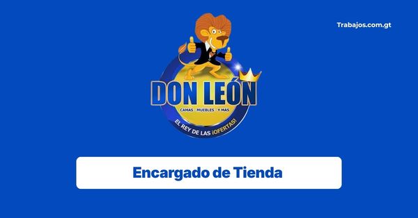 Plaza de Encargado de Tienda en Almacenes Don León