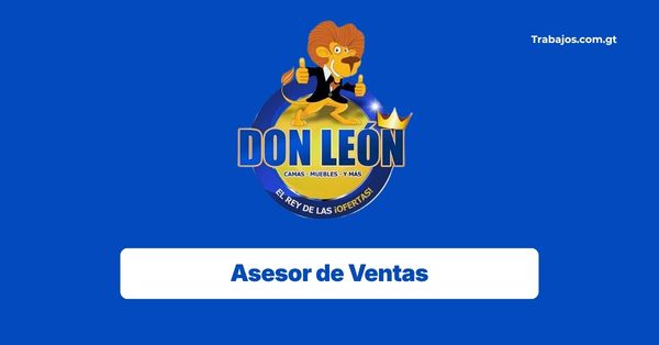 Plaza de Asesor de Ventas en Almacenes Don León Guatemala 2026