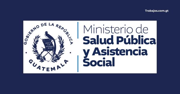 Empleos en Ministerio de Salud Pública y Asistencia Social Guatemala 2026 – Plazas disponibles y cómo aplicar